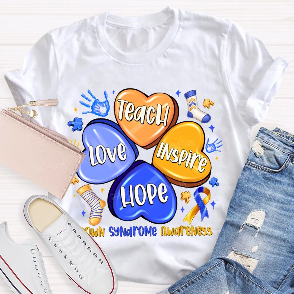 Teach Love Inspire Hope Down Syndrome Awareness Teacher T-shirt
