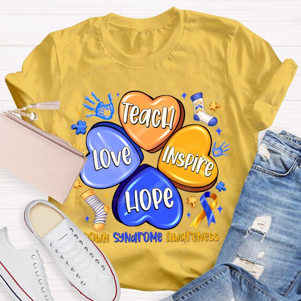 Teach Love Inspire Hope Down Syndrome Awareness Teacher T-shirt