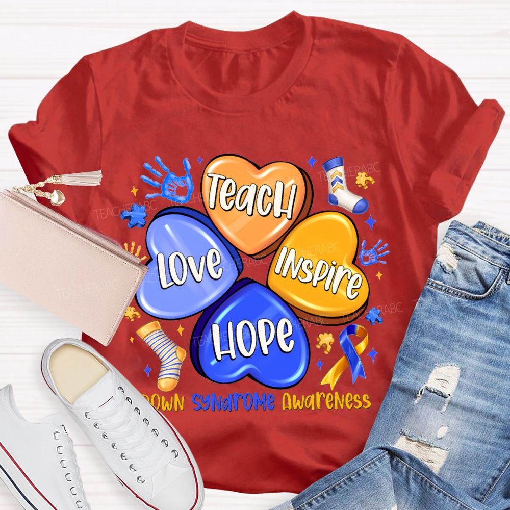 Teach Love Inspire Hope Down Syndrome Awareness Teacher T-shirt