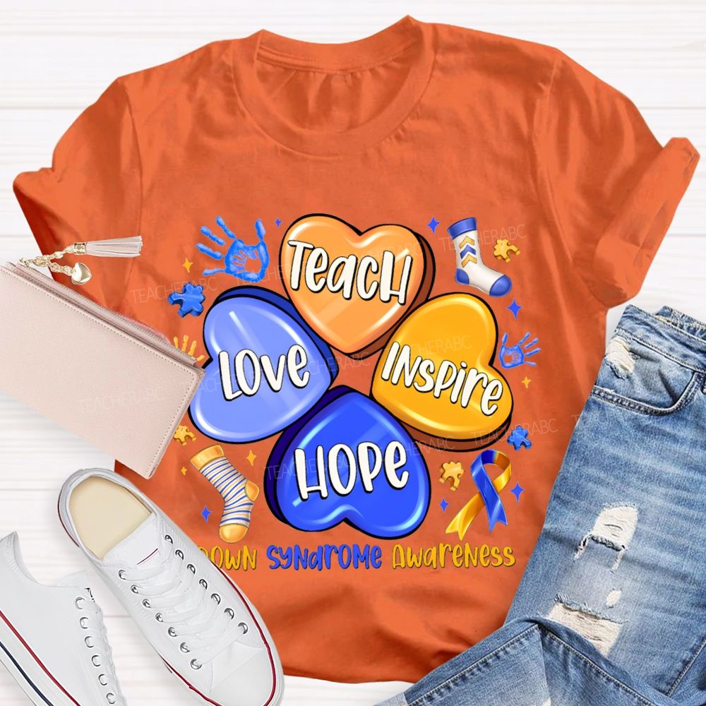 Teach Love Inspire Hope Down Syndrome Awareness Teacher T-shirt