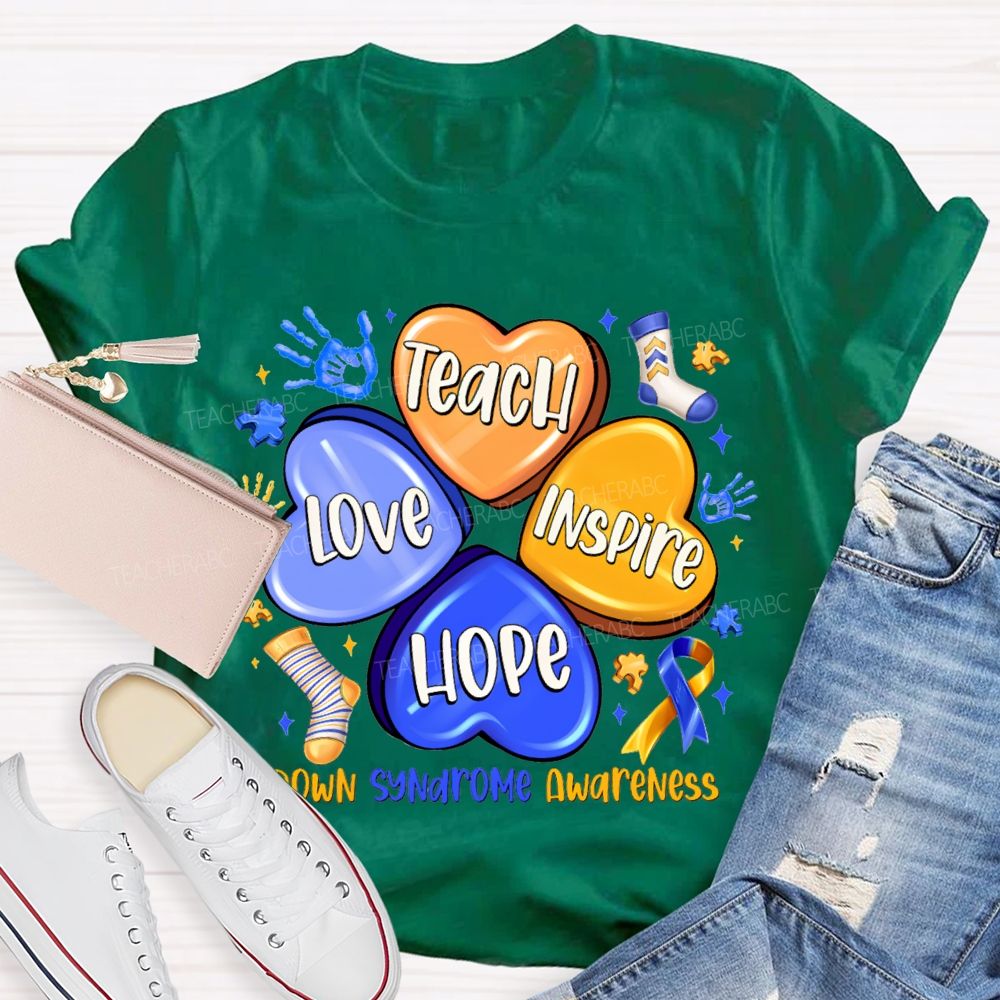 Teach Love Inspire Hope Down Syndrome Awareness Teacher T-shirt