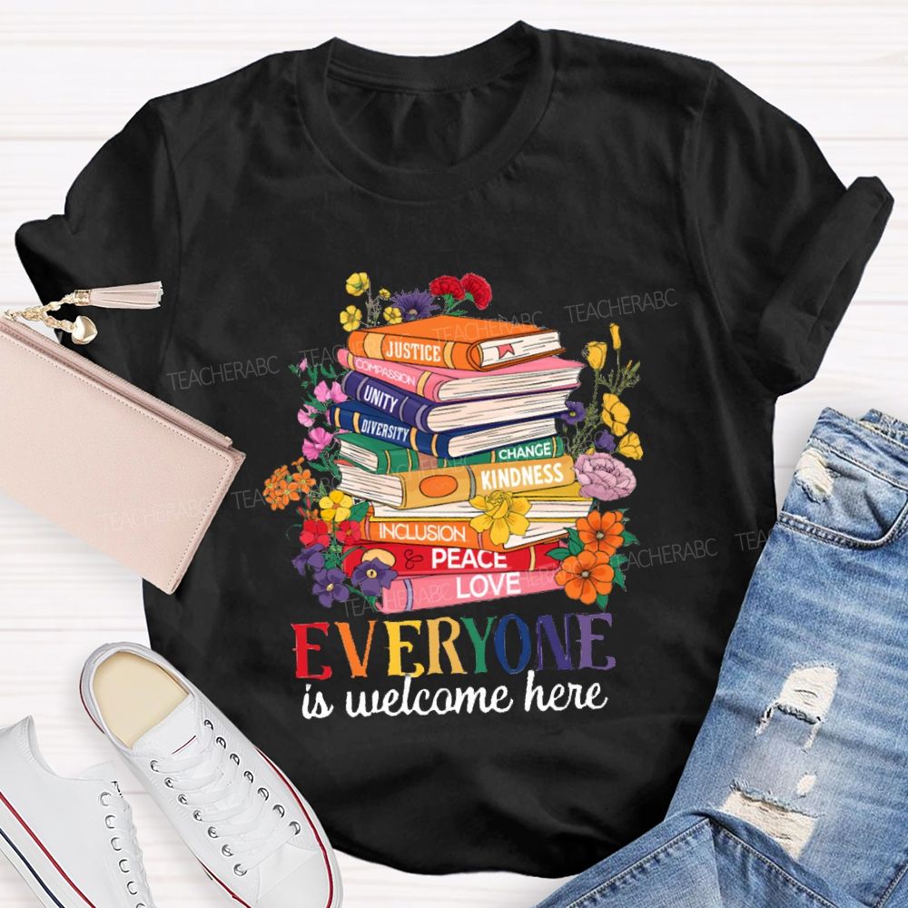 Everyone Is Welcome Here Floral Books Teacher T-Shirt