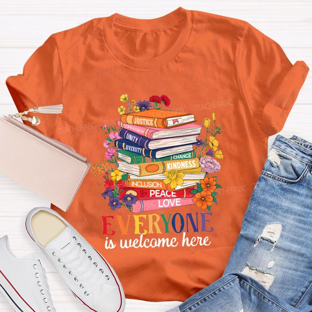 Everyone Is Welcome Here Floral Books Teacher T-Shirt