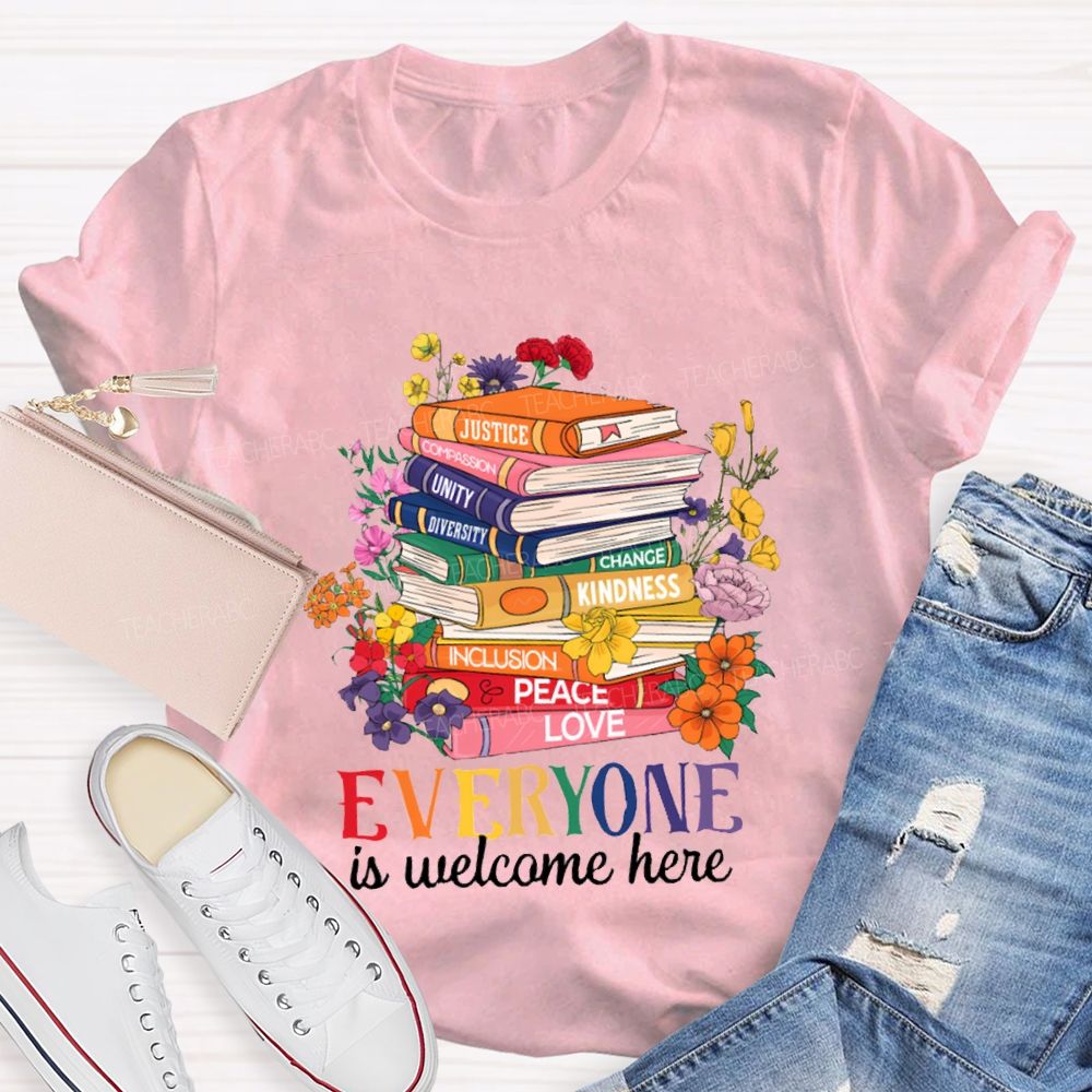 Everyone Is Welcome Here Floral Books Teacher T-Shirt