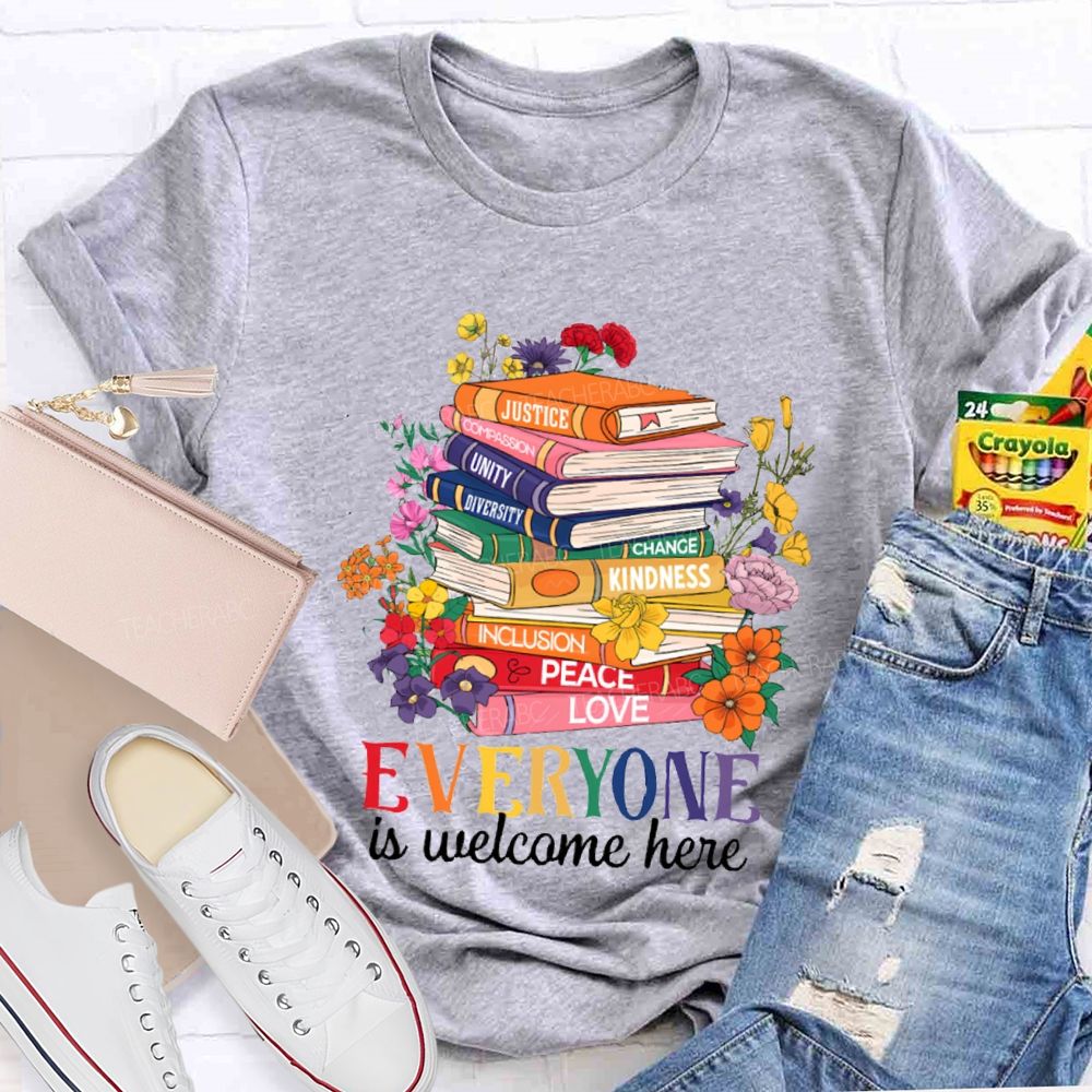 Everyone Is Welcome Here Floral Books Teacher T-Shirt