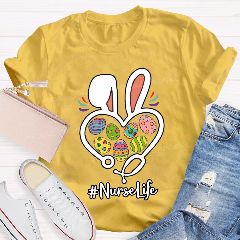 Nurse Life Easter Bunny Ears And Painted Eggs T-shirt