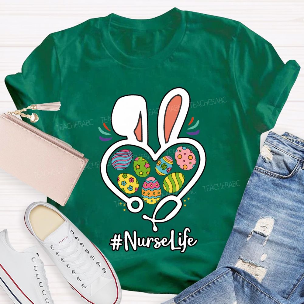 Nurse Life Easter Bunny Ears And Painted Eggs T-shirt
