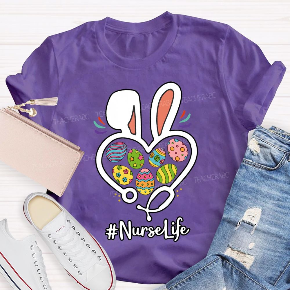 Nurse Life Easter Bunny Ears And Painted Eggs T-shirt