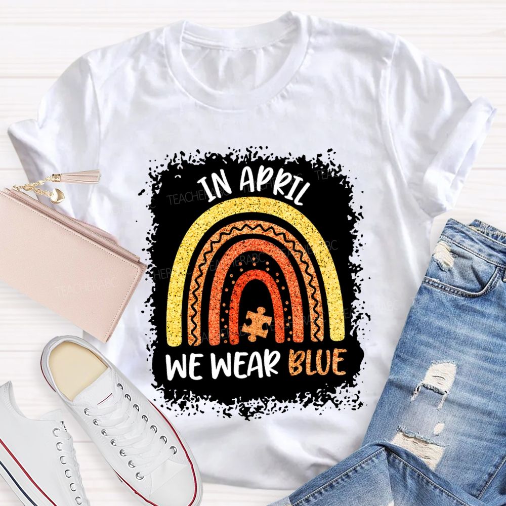 In April We Wear Blue Special Education Teacher T-shirt