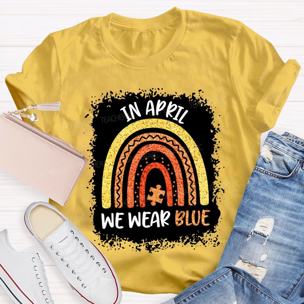 In April We Wear Blue Special Education Teacher T-shirt
