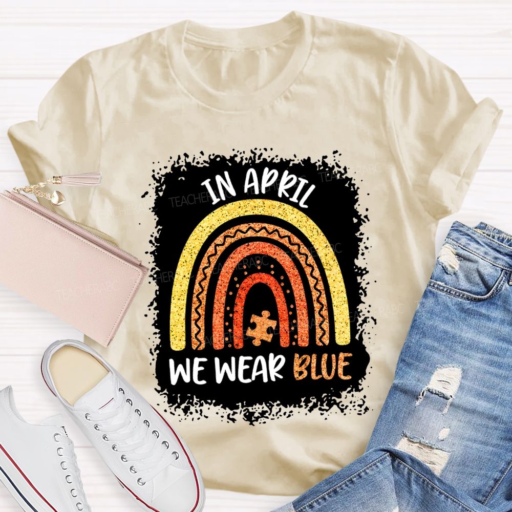 In April We Wear Blue Special Education Teacher T-shirt