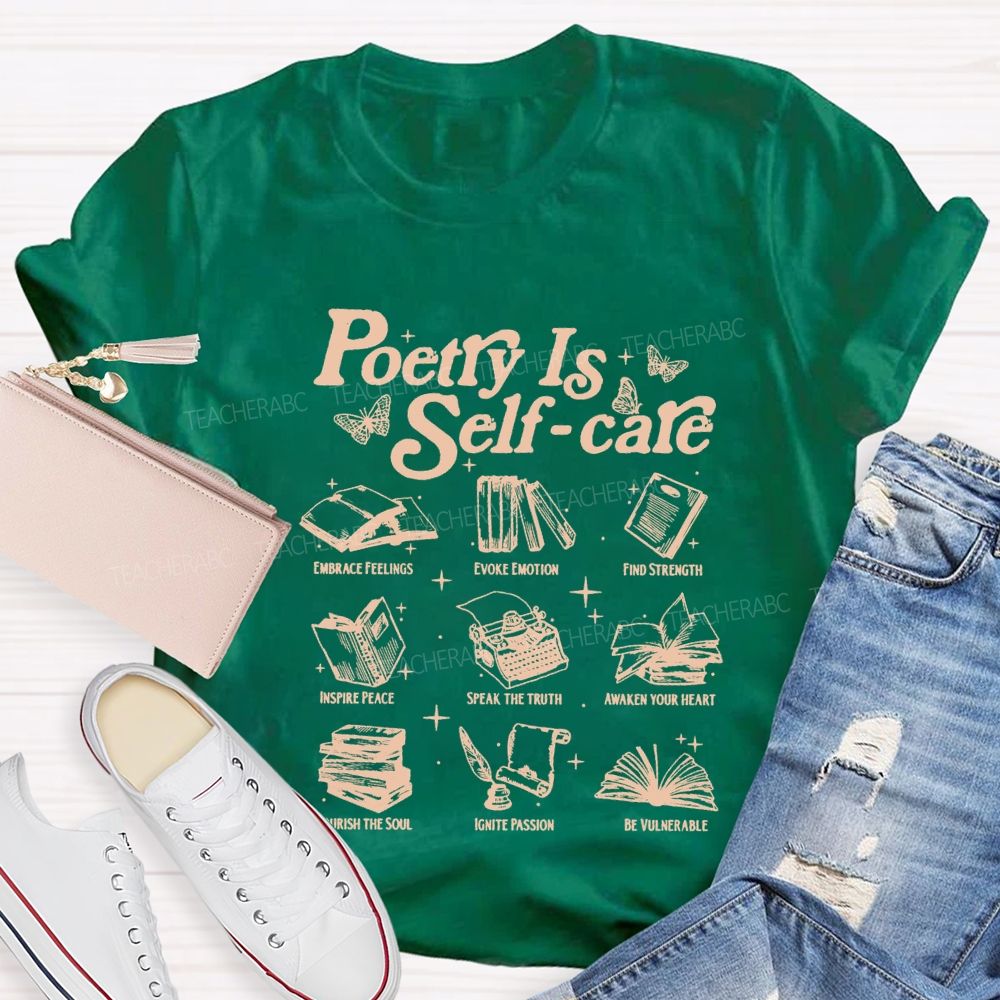 Poetry Is Self Care Speak The Truth Teacher T-shirt