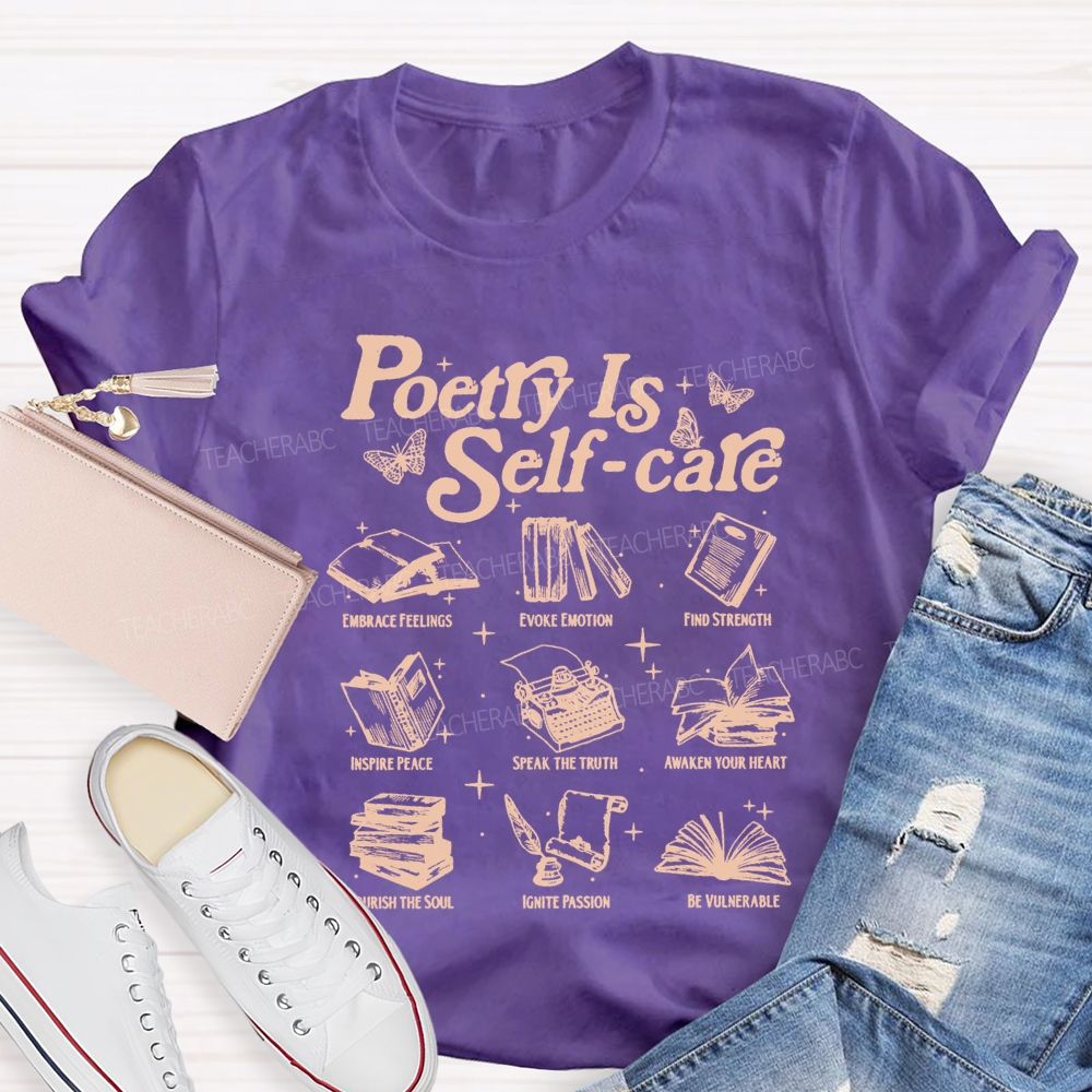 Poetry Is Self Care Speak The Truth Teacher T-shirt