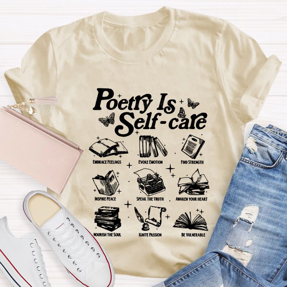 Poetry Is Self Care Speak The Truth Teacher T-shirt