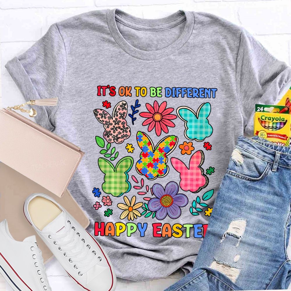 It'S Ok To Be Different Happy Easter Teacher T-shirt