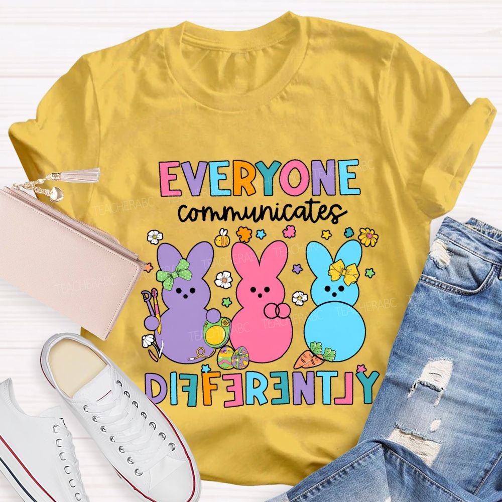 Everyone Communicates Differently Easter Bunny Teacher T-shirt