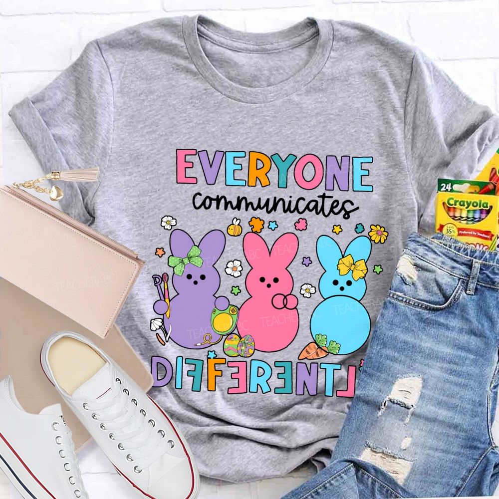 Everyone Communicates Differently Easter Bunny Teacher T-shirt