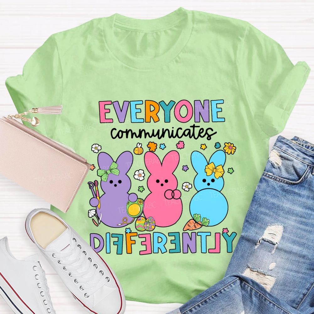 Everyone Communicates Differently Easter Bunny Teacher T-shirt