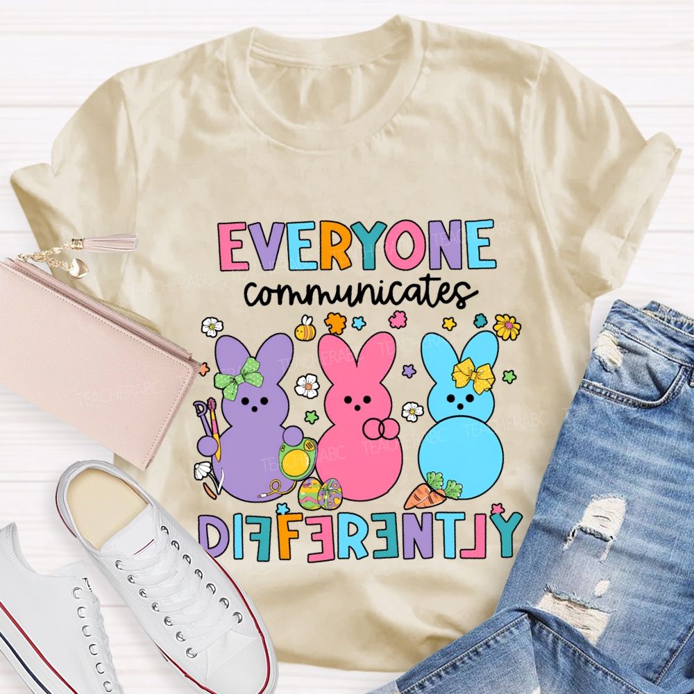 Everyone Communicates Differently Easter Bunny Teacher T-shirt