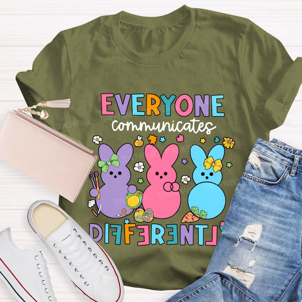Everyone Communicates Differently Easter Bunny Teacher T-shirt