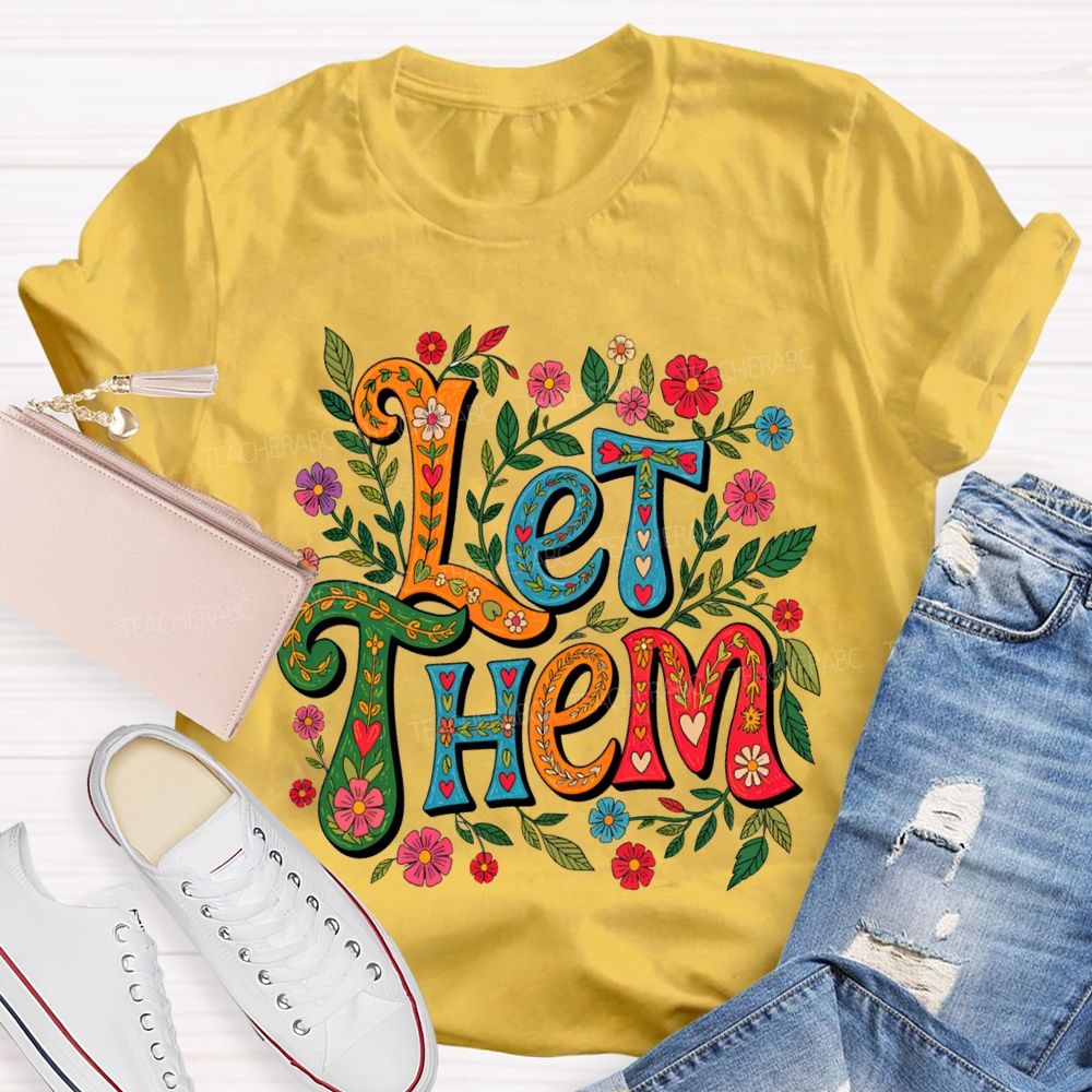 Boho Floral Let Them Mental Health Teacher T-shirt