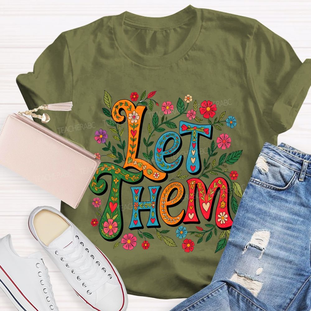 Boho Floral Let Them Mental Health Teacher T-shirt