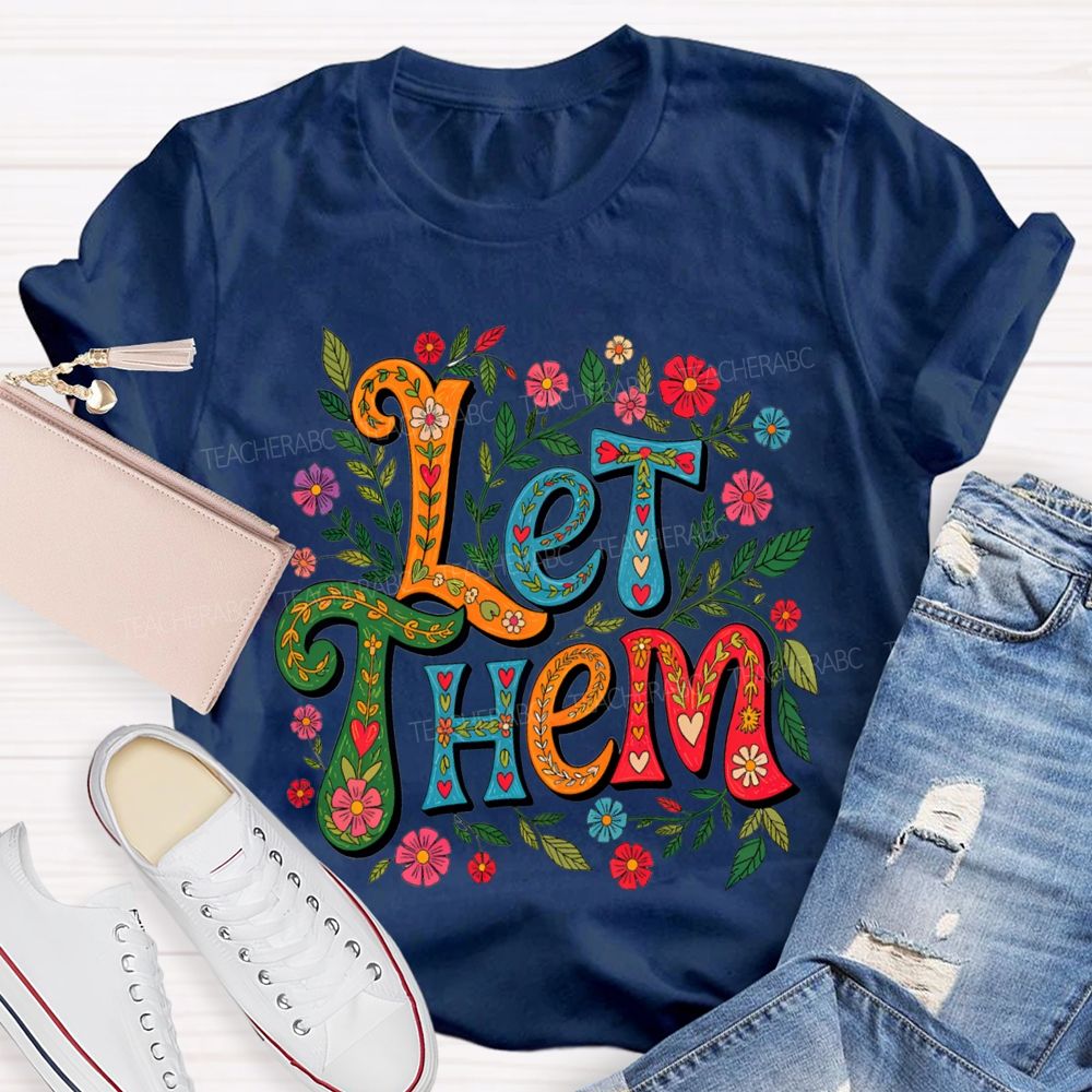 Boho Floral Let Them Mental Health Teacher T-shirt