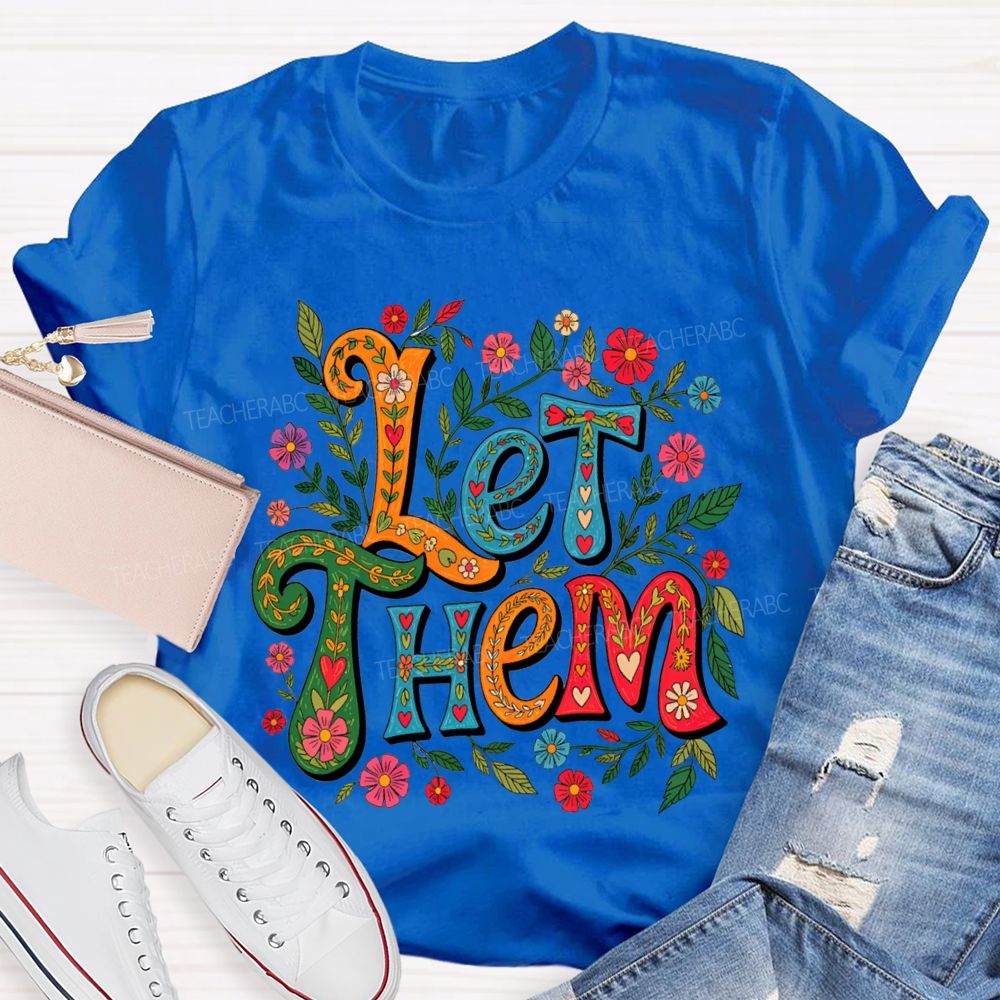 Boho Floral Let Them Mental Health Teacher T-shirt
