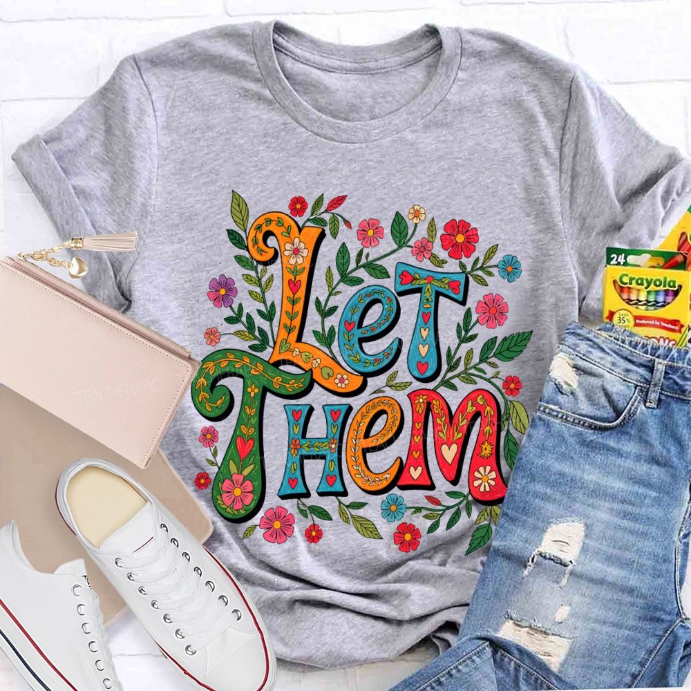 Boho Floral Let Them Mental Health Teacher T-shirt
