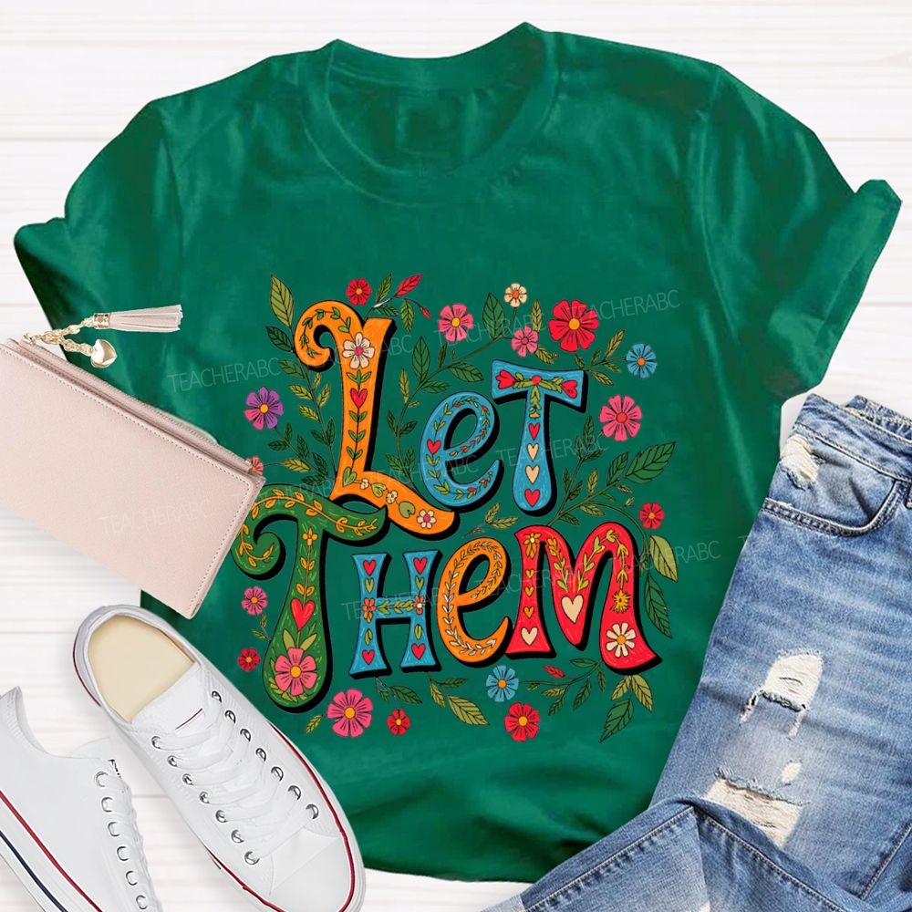 Boho Floral Let Them Mental Health Teacher T-shirt