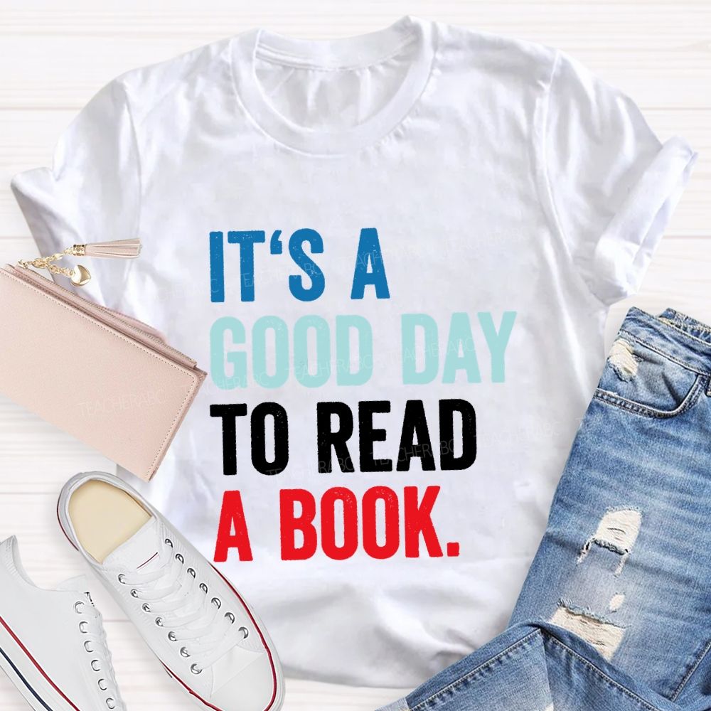 It'S A Good Day To Read A Book Colorful Letter Teacher T-shirt