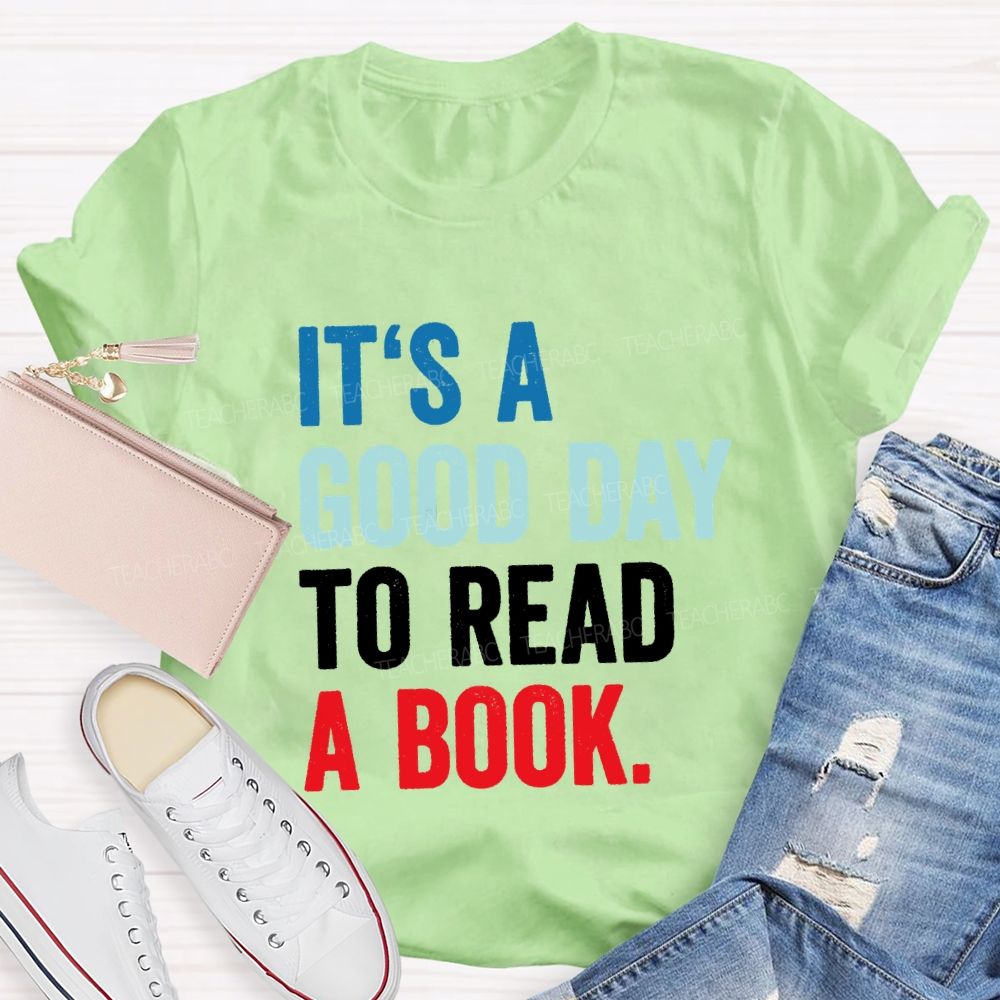 It'S A Good Day To Read A Book Colorful Letter Teacher T-shirt