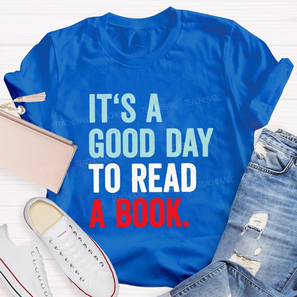 It'S A Good Day To Read A Book Colorful Letter Teacher T-shirt