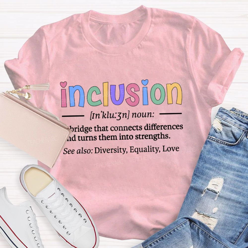 Inclusion Definition Teacher T-Shirt