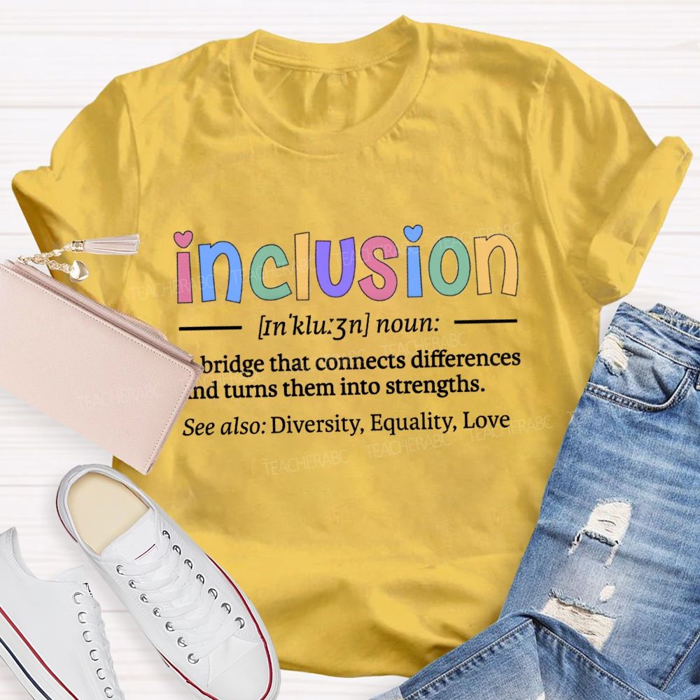 Inclusion Definition Teacher T-Shirt