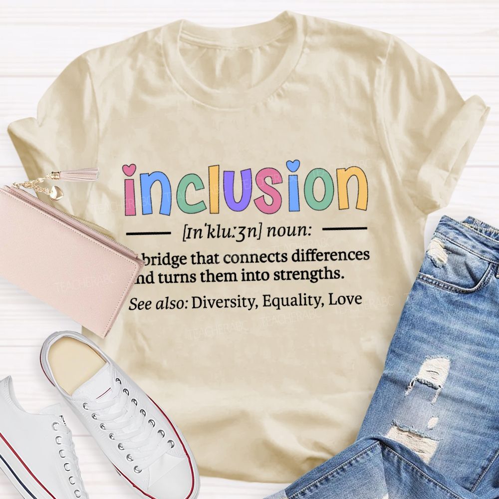Inclusion Definition Teacher T-Shirt