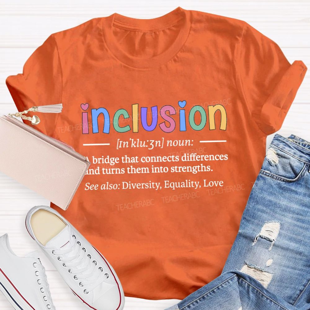 Inclusion Definition Teacher T-Shirt
