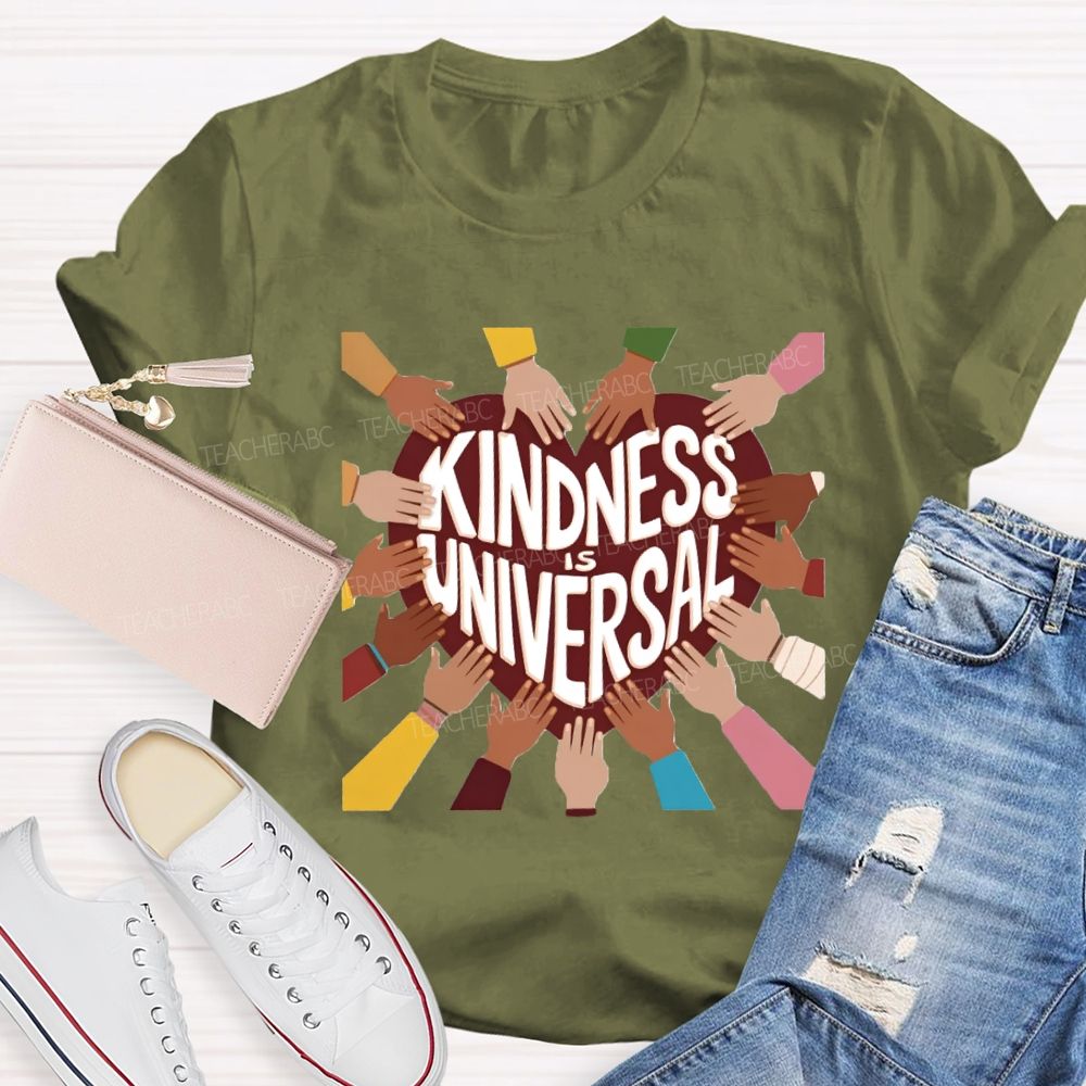 Kindness Is Universal Teacher T-Shirt