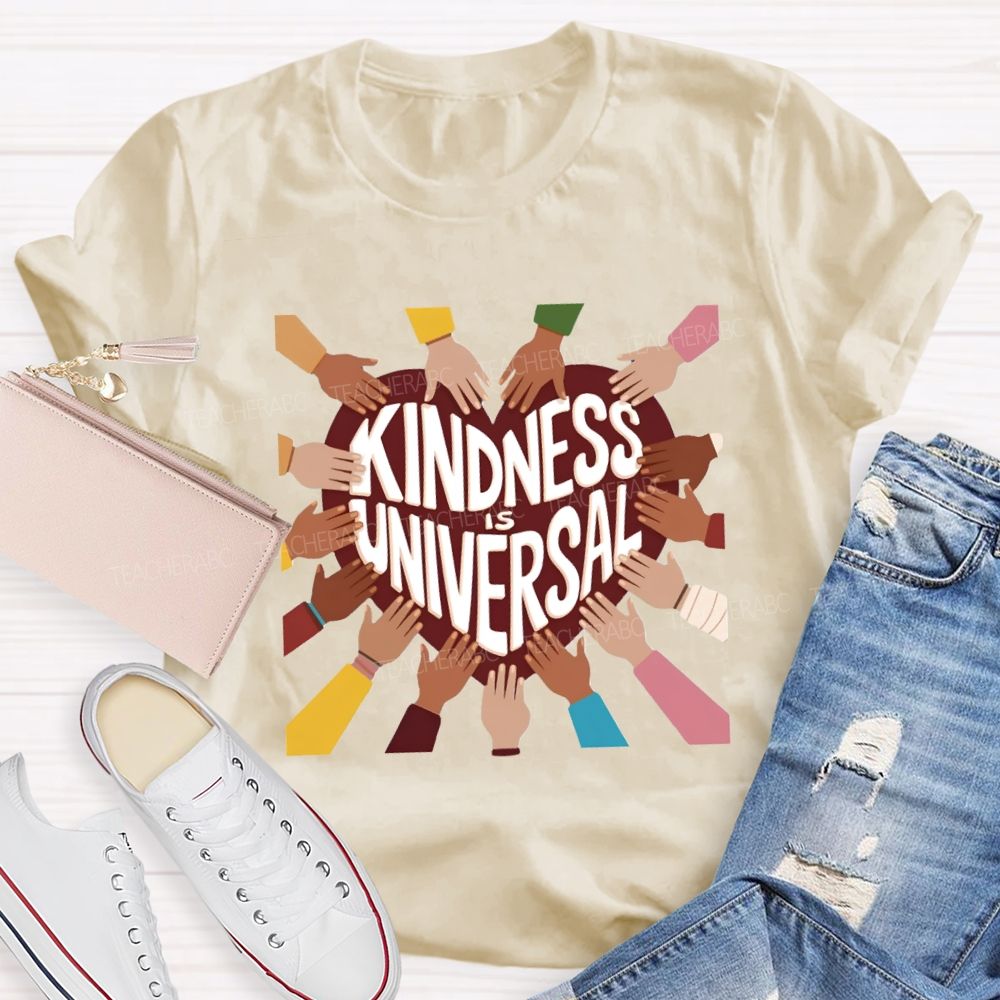 Kindness Is Universal Teacher T-Shirt