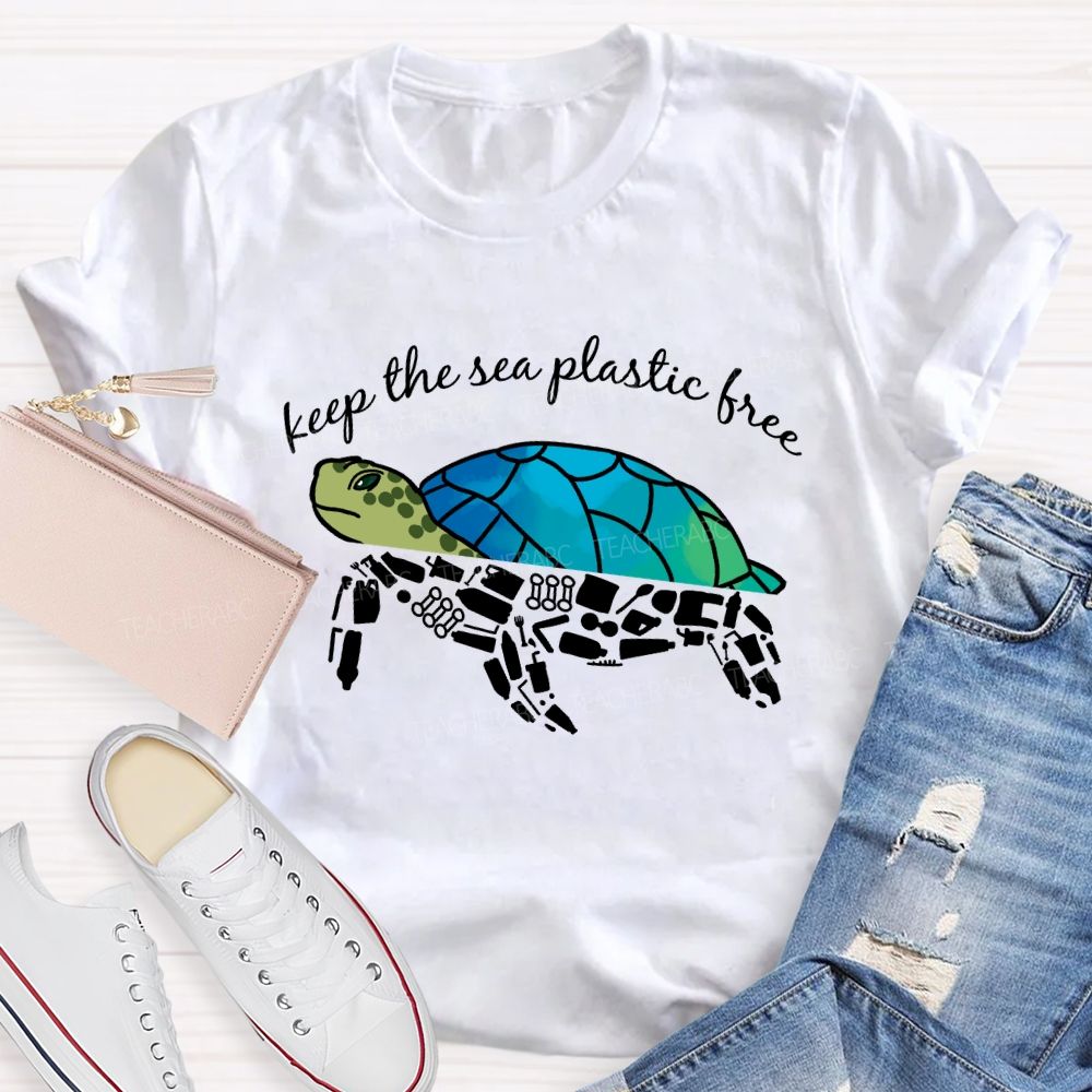 Keep The Sea Plastic Free Earth Day Teacher T-shirt