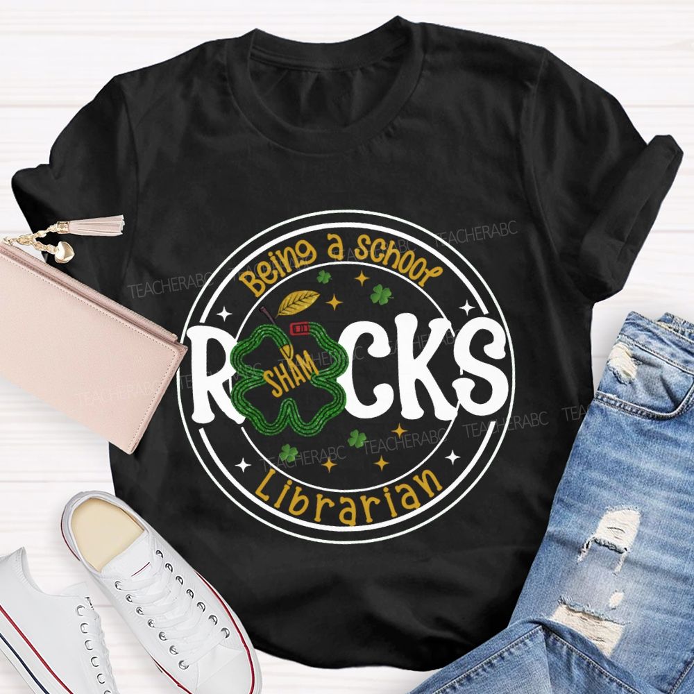 Being A School Shamrocks Librarian T-shirt