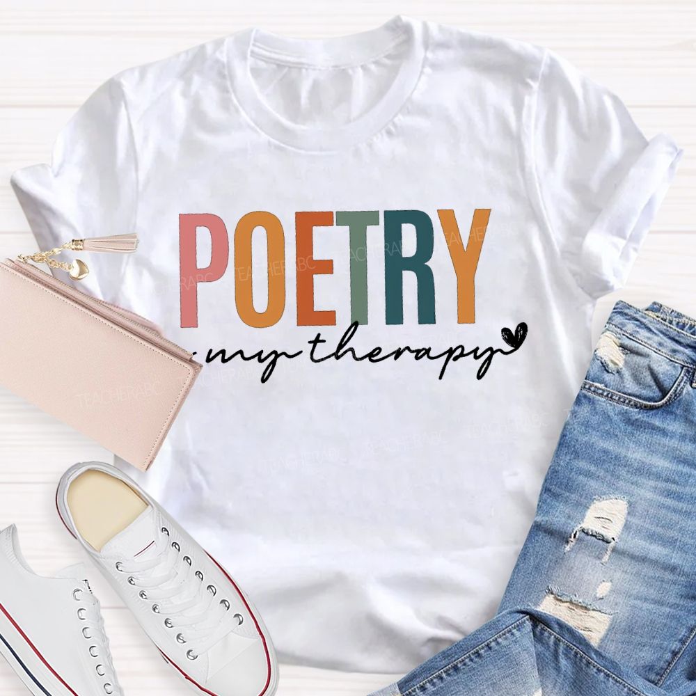 Poetry Is My Therapy Teacher T-shirt