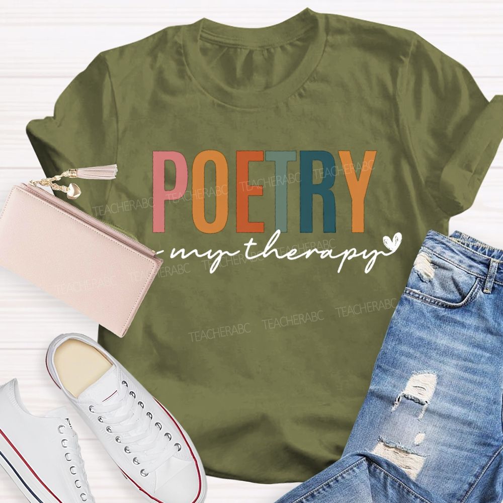 Poetry Is My Therapy Teacher T-shirt