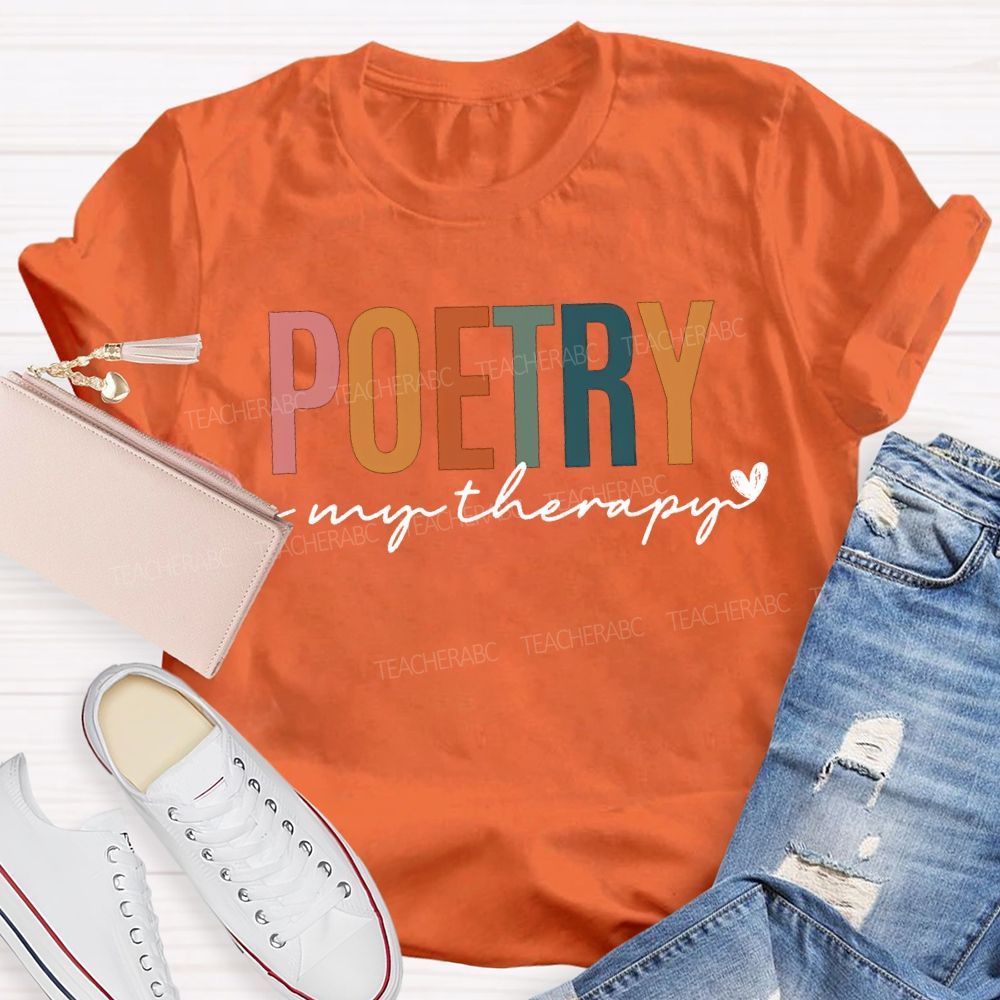 Poetry Is My Therapy Teacher T-shirt