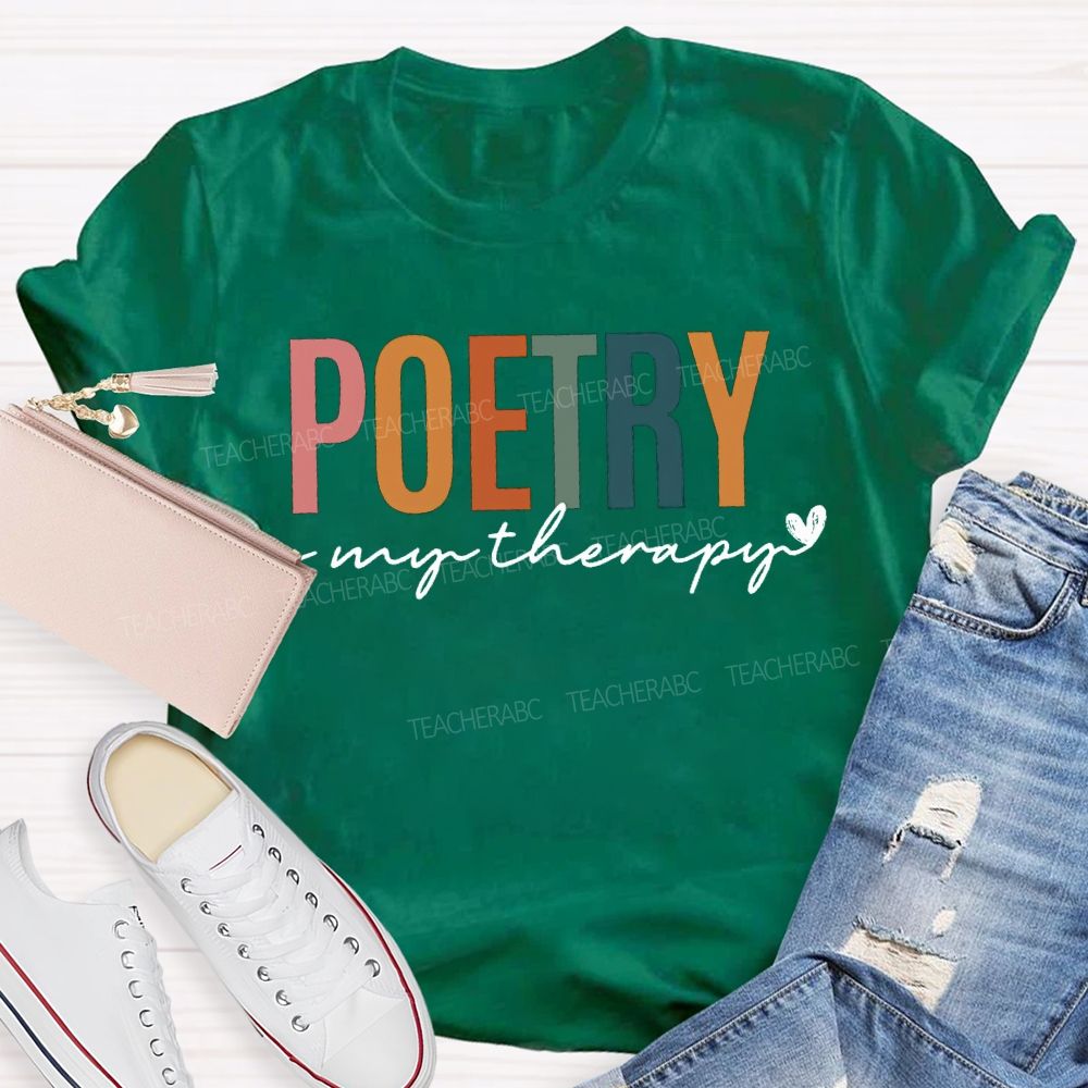 Poetry Is My Therapy Teacher T-shirt