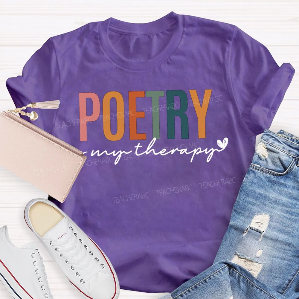 Poetry Is My Therapy Teacher T-shirt