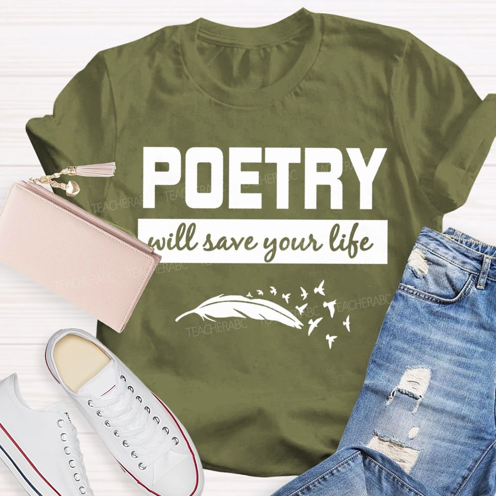 Poetry With Save Your Life Teacher T-shirt