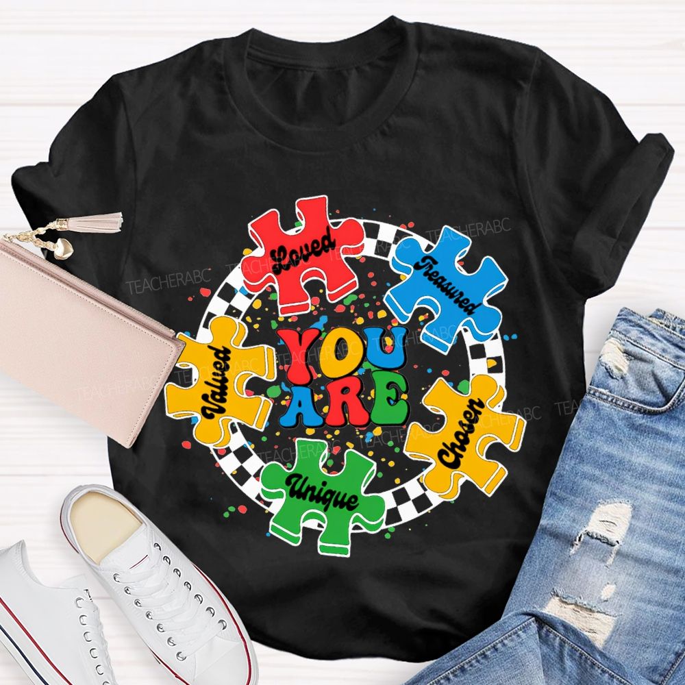You Are Loved Chosen Unique Special Education Teacher T-shirt