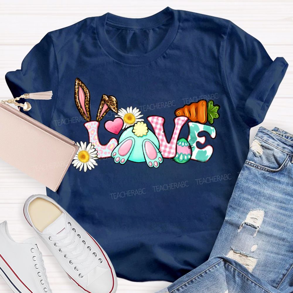 Love Easter Bunnies And Easter Eggs Teacher T-shirt