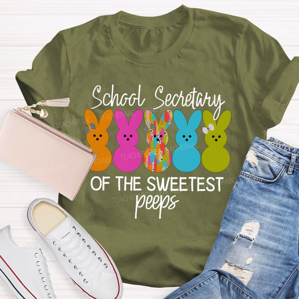 School Secretary Of The Sweetest Peeps Easter Teacher T-shirt